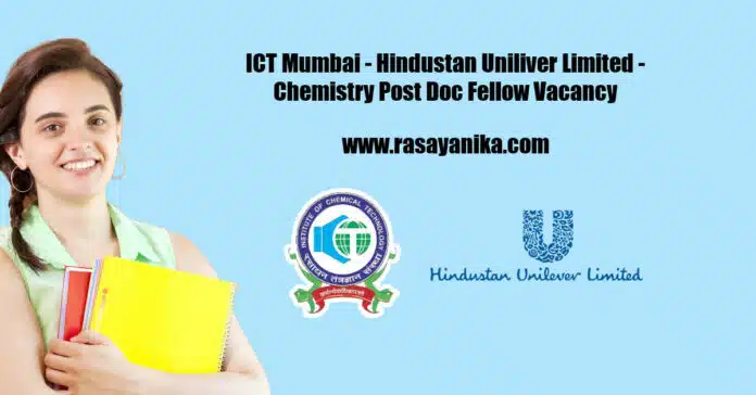 ICT Mumbai - Hindustan Uniliver Limited - Chemistry Post Doc Fellow Vacancy ICT Mumbai - Hindustan Uniliver Limited - Chemistry Post Doc Fellow Vacancy