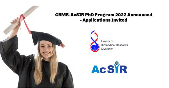 CBMR-AcSIR PhD Program 2022 Announced - Applications Invited CBMR-AcSIR PhD Program 2022 Announced - Applications Invited