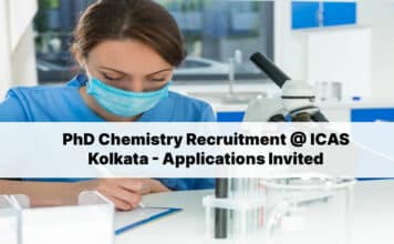 PhD Chemistry Recruitment @ ICAS Kolkata – Applications Invited PhD Chemistry Recruitment @ ICAS Kolkata - Applications Invited