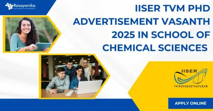 IISER TVM PhD 2025 Admissions IISER TVM PhD 2025 Admissions