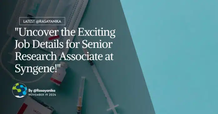MPharma Senior Research Associate Job at Syngene! Apply Online MPharma Senior Research Associate Job at Syngene! Apply Online