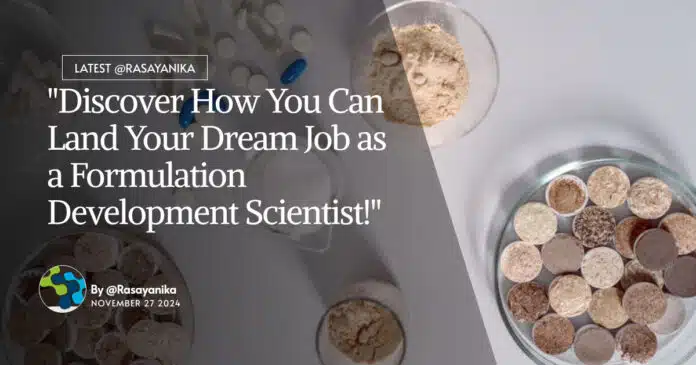 "Discover How You Can Land Your Dream Job as a Formulation Development Scientist!" "Discover How You Can Land Your Dream Job as a Formulation Development Scientist!"