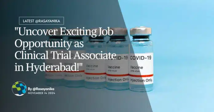 "Uncover Exciting Job Opportunity as Clinical Trial Associate in Hyderabad!" "Uncover Exciting Job Opportunity as Clinical Trial Associate in Hyderabad!"