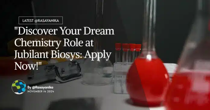 MSc Chemistry Research Vacancy at Jubilant Biosys: Apply Now! MSc Chemistry Research Vacancy at Jubilant Biosys: Apply Now!