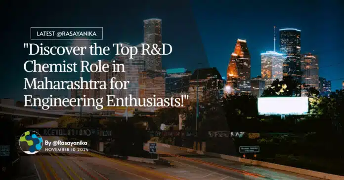 "Discover the Top R&D Chemist Role in Maharashtra for Engineering Enthusiasts!" "Discover the Top R&D Chemist Role in Maharashtra for Engineering Enthusiasts!"