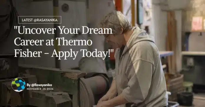 thermo-fisher-bsc-chemistry-position-available-apply-today thermo-fisher-bsc-chemistry-position-available-apply-today