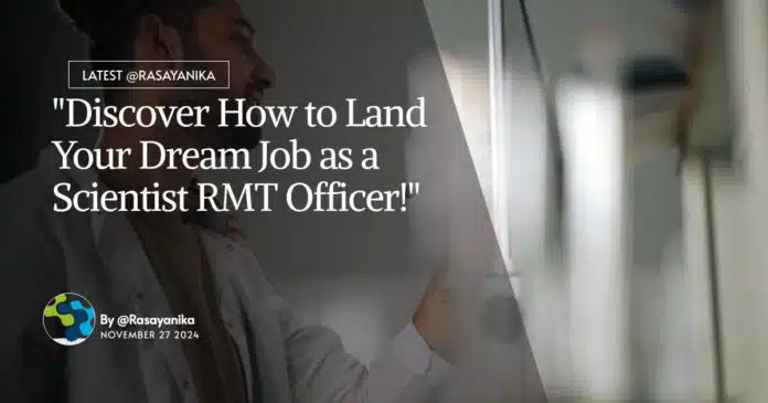 "Discover How to Land Your Dream Job as a Scientist RMT Officer!" "Discover How to Land Your Dream Job as a Scientist RMT Officer!"