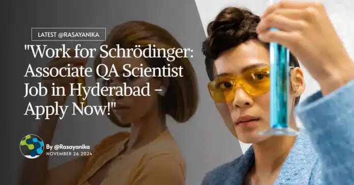 freshers-msc-chemistry-qa-associate-job-schrodinger-apply-online freshers-msc-chemistry-qa-associate-job-schrodinger-apply-online