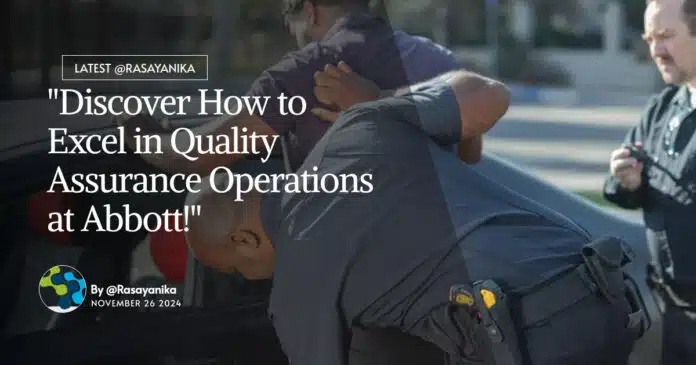 "Discover How to Excel in Quality Assurance Operations at Abbott!" "Discover How to Excel in Quality Assurance Operations at Abbott!"
