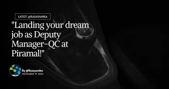 "Landing your dream job as Deputy Manager-QC at Piramal!" "Landing your dream job as Deputy Manager-QC at Piramal!"
