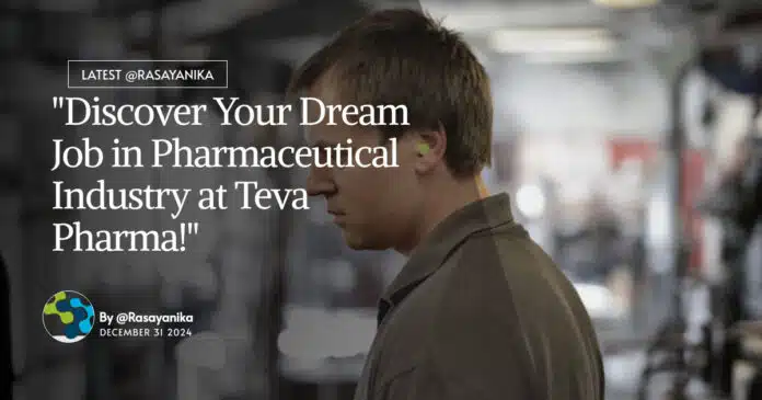 "Discover Your Dream Job in Pharmaceutical Industry at Teva Pharma!" "Discover Your Dream Job in Pharmaceutical Industry at Teva Pharma!"