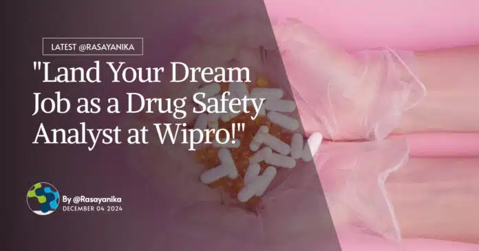 "Land Your Dream Job as a Drug Safety Analyst at Wipro!" "Land Your Dream Job as a Drug Safety Analyst at Wipro!"