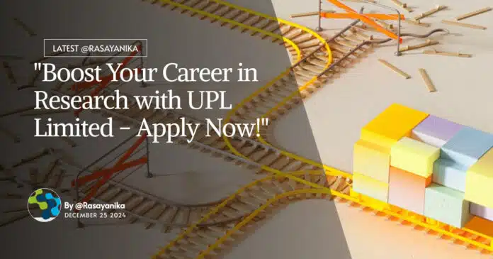 Freshers Chemistry Research Associate Job at UPL Limited - Apply Now! Freshers Chemistry Research Associate Job at UPL Limited - Apply Now!