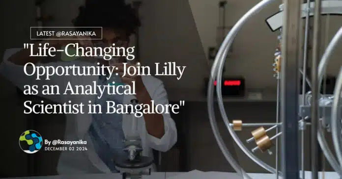 Lilly Analytical Scientist Job Opening - Apply Online Lilly Analytical Scientist Job Opening - Apply Online