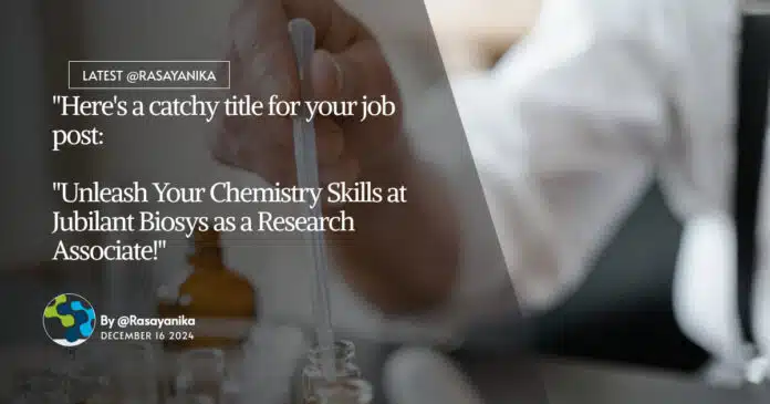 Jubilant Biosys Pharma Research Associate Job, Chemistry Apply Online Jubilant Biosys Pharma Research Associate Job, Chemistry Apply Online