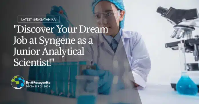 "Discover Your Dream Job at Syngene as a Junior Analytical Scientist!" "Discover Your Dream Job at Syngene as a Junior Analytical Scientist!"