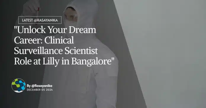 Pharm D Jobs at Lilly - Apply For Clinical Surveillance Scientist Role Pharm D Jobs at Lilly - Apply For Clinical Surveillance Scientist Role