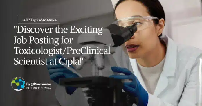 PreClinical Scientist Job at Cipla! Apply Now PreClinical Scientist Job at Cipla! Apply Now