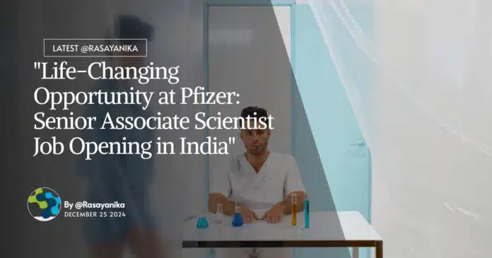 Scientist Job Opening at Pfizer, Chemistry & Pharma Apply Online Scientist Job Opening at Pfizer, Chemistry & Pharma Apply Online