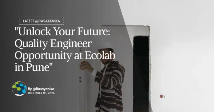 Ecolab BSc Chemistry Quality Engineer Jobs - Apply Online Ecolab BSc Chemistry Quality Engineer Jobs - Apply Online