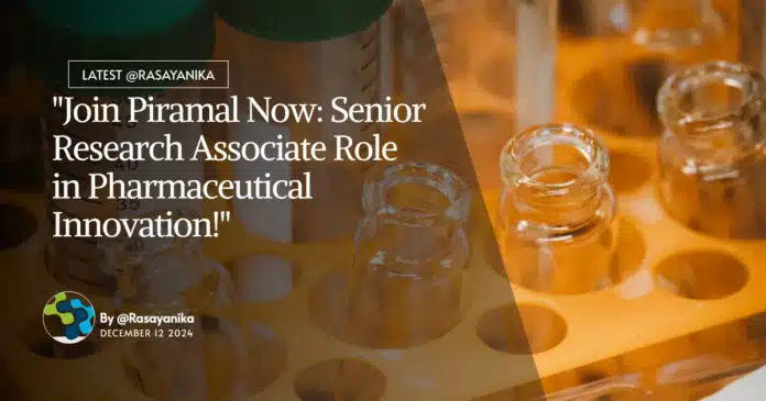 Piramal Chemistry Research Associate Job Opening - Apply Online Piramal Chemistry Research Associate Job Opening - Apply Online