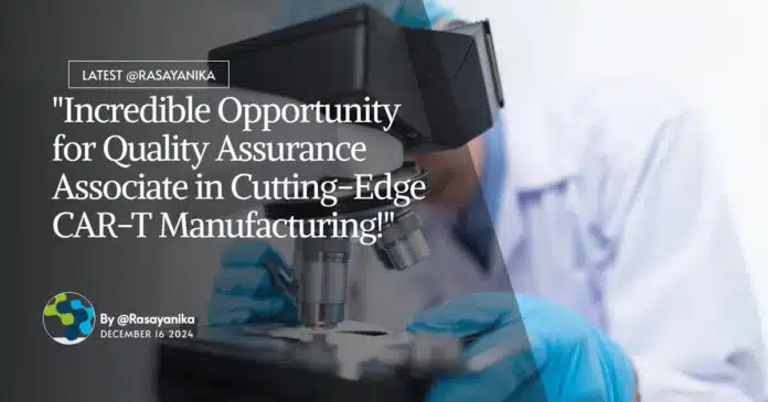 "Incredible Opportunity for Quality Assurance Associate in Cutting-Edge CAR-T Manufacturing!" "Incredible Opportunity for Quality Assurance Associate in Cutting-Edge CAR-T Manufacturing!"