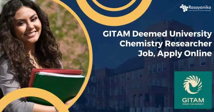 GITAM Deemed University Chemistry Researcher GITAM Deemed University Chemistry Researcher