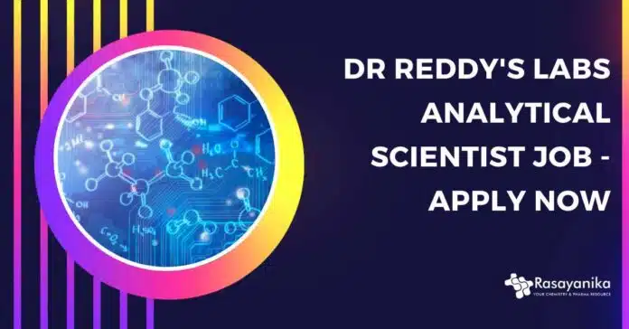 Dr Reddy's Labs Analytical Scientist Dr Reddy's Labs Analytical Scientist