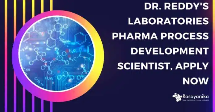 Dr. Reddy's Laboratories Pharma Process Dr. Reddy's Laboratories Pharma Process