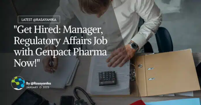 "Get Hired: Manager, Regulatory Affairs Job with Genpact Pharma Now!" "Get Hired: Manager, Regulatory Affairs Job with Genpact Pharma Now!"
