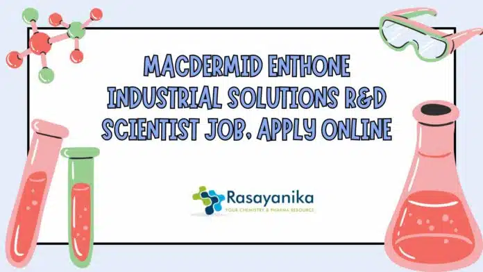 MacDermid Enthone Industrial Solutions R&D MacDermid Enthone Industrial Solutions R&D