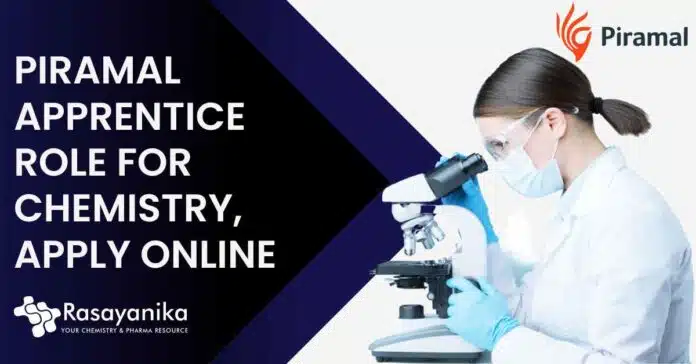 Piramal Apprentice Role For Chemistry Piramal Apprentice Role For Chemistry