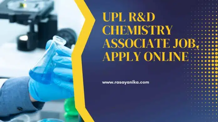 UPL R&D Chemistry Associate Job, Apply Online UPL R&D Chemistry Associate Job, Apply Online