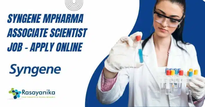 Syngene MPharma Associate Scientist Job Syngene MPharma Associate Scientist Job