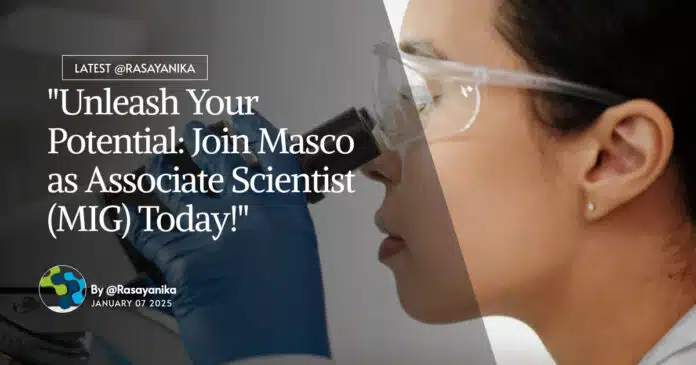 Masco Associate Scientist Job For Chemistry, Apply Online Masco Associate Scientist Job For Chemistry, Apply Online
