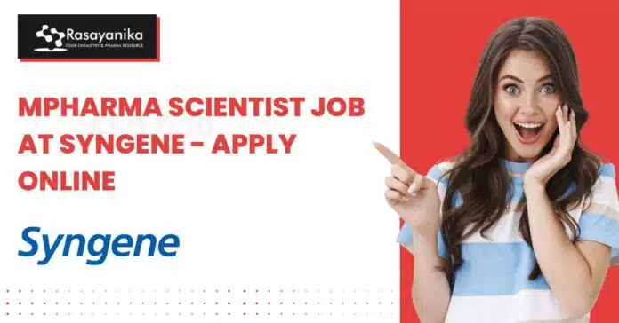 MPharma Scientist Job at Syngene MPharma Scientist Job at Syngene