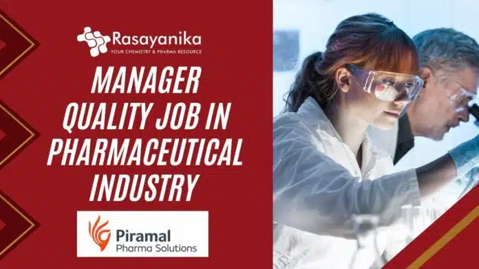 Manager Quality Job in Pharmaceutical Industry Pirmal Hiring Pharma & Chemistry For Manager Role - Apply Now