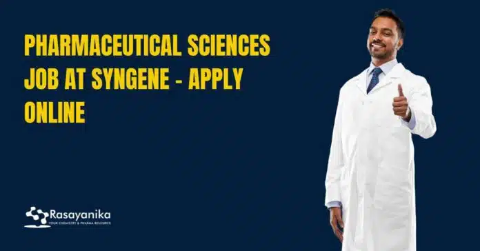 Pharmaceutical Sciences Job at Syngene Pharmaceutical Sciences Job at Syngene
