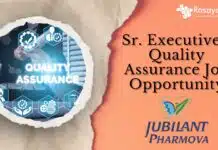 Quality Assurance Executive Jubilant Pharmova – Apply Now! Sr. Executive - Quality Assurance Job Opportunity
