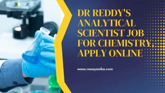 Dr Reddy's Analytical Scientist Job Dr Reddy's Analytical Scientist Job