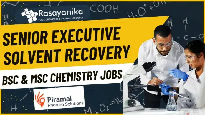 Senior Executive Solvent Recovery Chemistry Jobs at Pirmala - BSc & MSc Apply Online