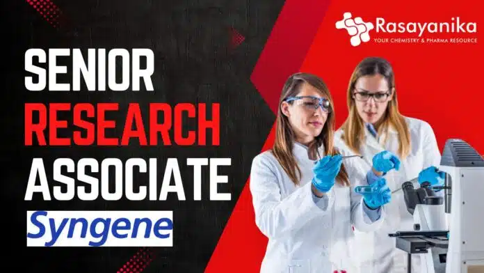 Senior Research Associate – Syngene International Hiring Now! Senior Research Associate – Syngene International Hiring Now!