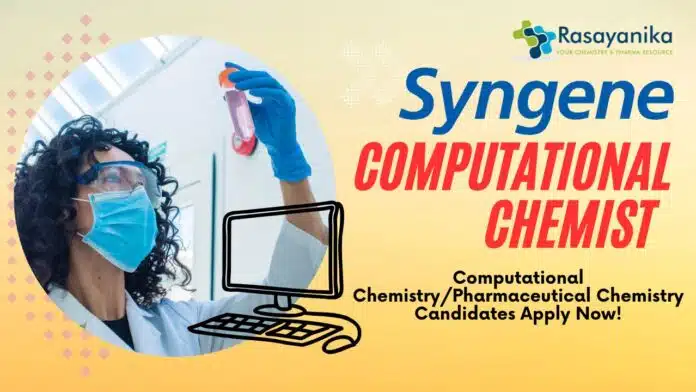 Syngene Computational Chemist Job- Computational ChemistryPharmaceutical Chemistry Candidates Apply Now! Syngene Computational Chemist Job- Computational ChemistryPharmaceutical Chemistry Candidates Apply Now!