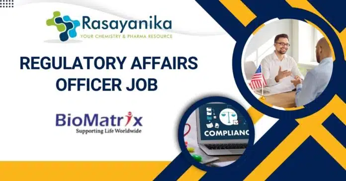 Regulatory Affairs Officer Job Regulatory Affairs Officer Job