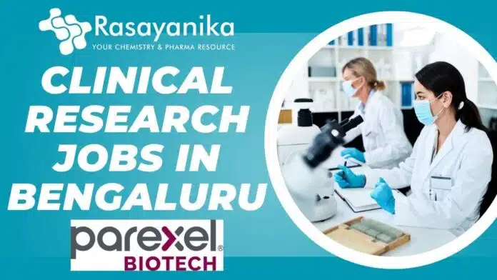 Clinical Research Jobs in Bengaluru at Parexel – Apply Now! Clinical Research Jobs in Bengaluru at Parexel – Apply Now!
