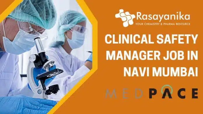 Clinical Safety Manager Job in Navi Mumbai, India – Medpace Clinical Safety Manager Job in Navi Mumbai, India – Medpace