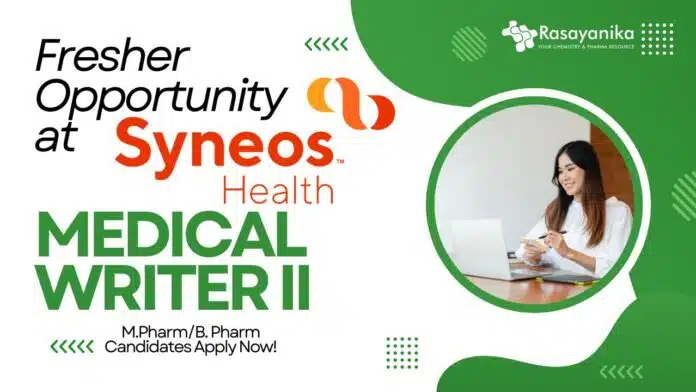 Fresher Opportunity at Syneos Health Medical Writer II -M.PharmB. Pharm Candidates Apply Now! Fresher Opportunity at Syneos Health Medical Writer II -M.PharmB. Pharm Candidates Apply Now!