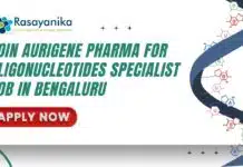 Join Aurigene Pharma for Oligonucleotides Specialist Job in Bengaluru- Apply Now Join Aurigene Pharma for Oligonucleotides Specialist Job in Bengaluru- Apply Now