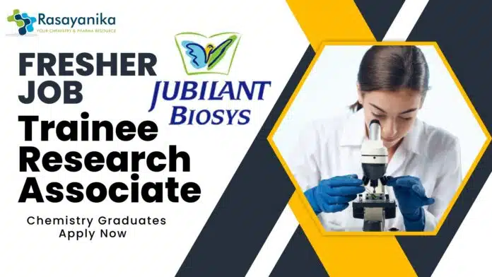 Jubilant Biosys Fresher Job Trainee Research Associate - Chemistry Graduates Apply Now - Greater Noida Jubilant Biosys Fresher Job Trainee Research Associate - Chemistry Graduates Apply Now - Greater Noida