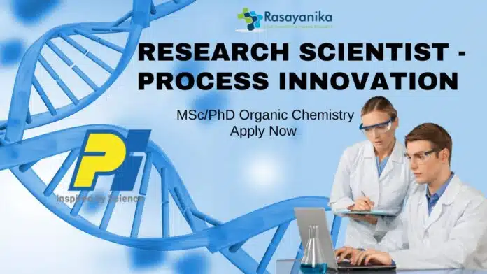 PI Industries Research Scientist - Process Innovation - MScPhD Organic Chemistry Apply Now PI Industries Research Scientist - Process Innovation - MScPhD Organic Chemistry Apply Now